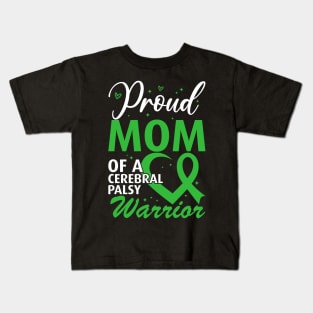 Cerebral Palsy Mom Proud Mom of a Cerebral Palsy Warrior Kids T-Shirt